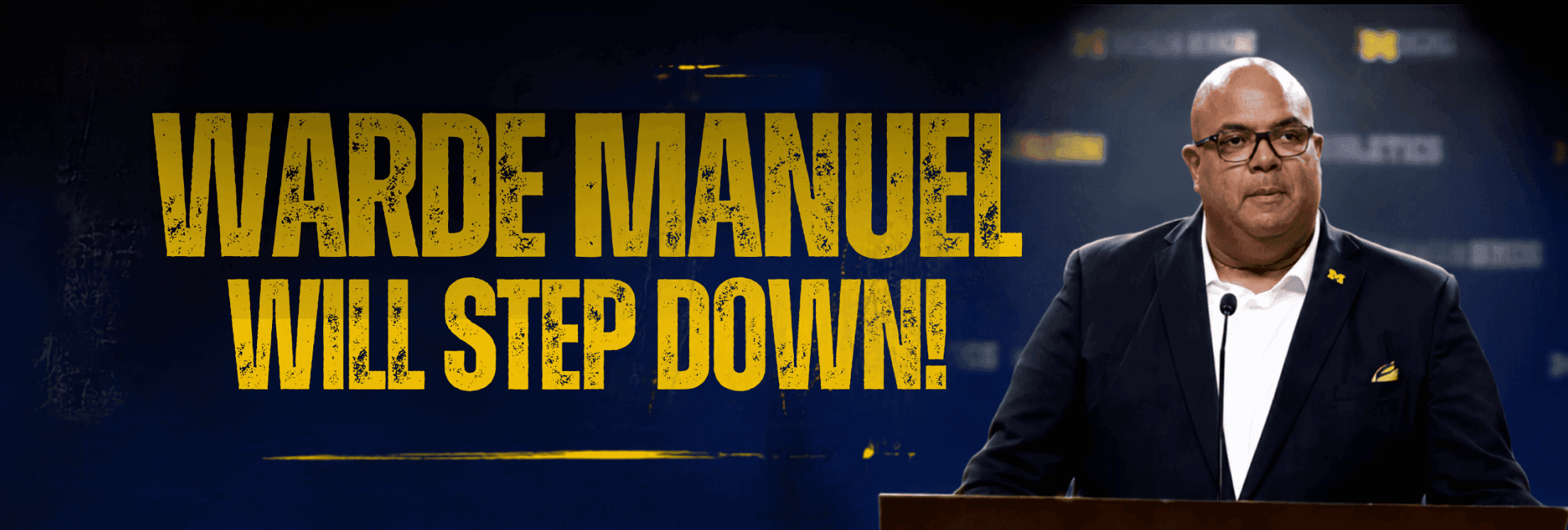 Warde Manuel Will Step Down as Michigan Athletic Director Amid Release of Information From the Jenner & Block Investigation