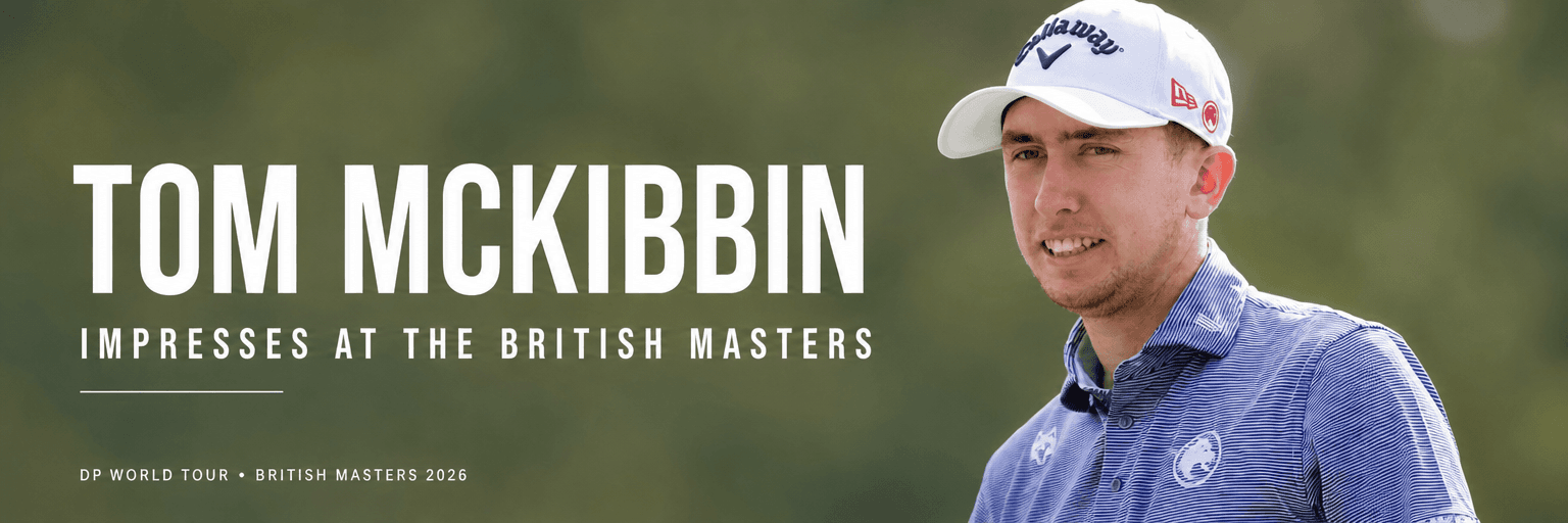 Tom McKibbin Impresses at the British Masters as Northern Irish Star Continues His Rise